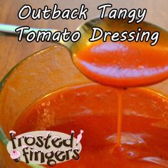 Outback Steakhouse Tangy Tomato Salad Dressing!  My favoritest dressing ever!   Ingredients  2/3 cup ketchup   1/3 cup water   1/4 cup Splenda   1/4 cup white vinegar   2 tablespoons olive oil   1/8 teaspoon paprika   1/4 teaspoon coarse black pepper   1/4 teaspoon garlic powder   1/4 teaspoon cayenne pepper   1/4 teaspoon crushed minced onions (or onion powder)   1 pinch thyme   1 dash salt Outback Steakhouse Tangy Tomato Dressing, Outback Tangy Tomato Dressing, Outback Recipes, Tomato Salad Dressing, Tomato Dressing, Salad Dressing Recipe, Salad Dressing Recipes Homemade, Outback Steakhouse, Dressing Recipes