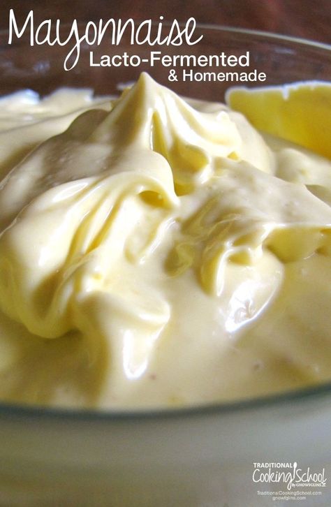 Fermented Mayonnaise Recipe, Lacto Fermentation Recipes, Lacto Fermented Vegetables, Ancestral Kitchen, Fermented Condiments, Make Your Own Mayonnaise, Fermented Herbs, Traditional Eating, Mayonnaise Homemade