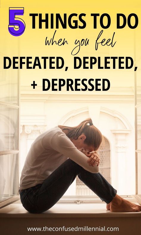 How To Cope With Mental Exhaustion, How To Overcome Overwhelming, How To Stop Feeling Sorry For Yourself, When You Feel Defeated, What To Do When You Feel Stuck In Life, What To Do When You Feel Down, What To Do When Feeling Down, Things To Look Forward To, How To Feel Alive Again