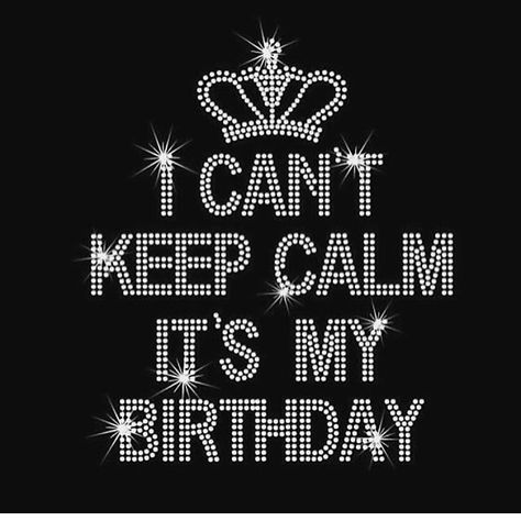 My 28th birthday Keep Calm Birthday, Happy Birthday To Me Quotes, Its My Birthday Month, Best Birthday Quotes, Birthday Girl Quotes, Birthday Quotes For Me, Cant Keep Calm, Can't Stop Won't Stop, Calm Quotes