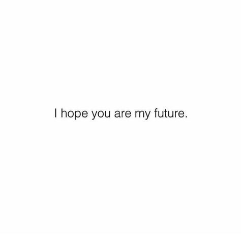 I have never stopped I’ll Find You Again Wherever We End Up Next, Quotes About Crushes Not Liking You Back, You Are Mine, You’re Mine, Your Mine, Only Him, Cute Texts For Him, My Future, Crush Quotes