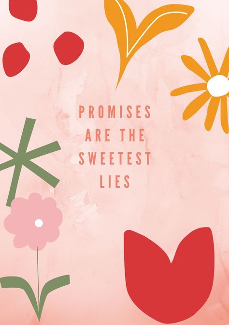 Promises Are The Sweetest Lies, Never Give Up Quotes, Inspirational Quotes Motivation, Happy Quotes, Be Yourself Quotes, The Sweet, Beautiful Words, Life Is Good, Motivational Quotes