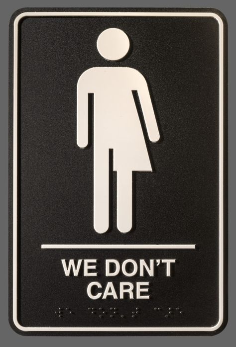 "We Don't Care" (courtesy Peregrine Honig) Gender Neutral Bathroom Signs, Gender Neutral Bathrooms, Gender Neutral Bathroom, Unisex Bathroom Sign, Gender Signs, Wc Sign, Neutral Bathroom, Museum Hotel, Restroom Sign