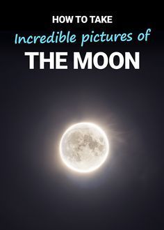 How To Take A Photo Of The Moon On Iphone, How To Take Moon Pictures, How To Take Good Pictures Of The Moon, How To Take A Good Picture Of The Moon, How To Take Picture Of Moon, Taking Pictures Of The Moon, How To Take A Pic Of The Moon, How To Photograph The Moon, How To Take Photos Of The Moon