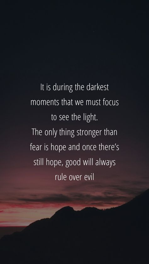 When Things Feel Impossible, Quotes About Evil In The World, Evil World Quotes, There Is Still Hope, You Are Not The Darkness You Endured, Evil In The World Quotes, Hope In Darkness, See The World Quotes, Jesus Parables