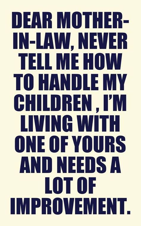 If you have a Mother-In-Law you'll like this one. Mother In Law Quotes, Crazy Mother, Funny Books For Kids, Marriage Quotes Funny, Family Quotes Funny, Law Quotes, Quotes Family, Happy Birthday Quotes Funny, Funny Mom Jokes