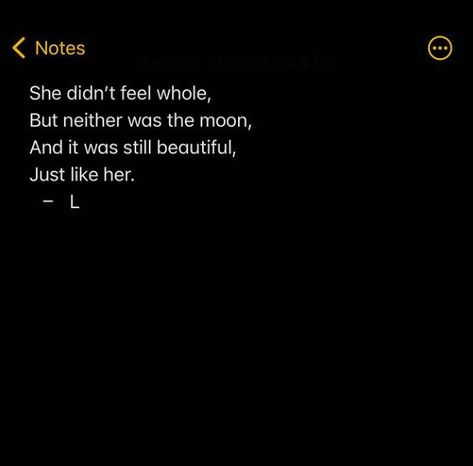 #moon #moonphases #astrology #whole #selflove #love #prettywords #poetry #pennedthoughts #penned #musings #dreamy #poets #notesapppoets #writer #beautiful #girls #feminine #divinefeminine Notes App, Writing Quotes, Words Quotes, The Moon, Literature, Poetry, Moon, Writing, Feelings