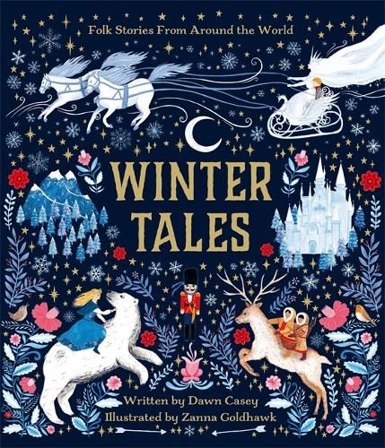 Buy Winter Tales by Dawn Casey, Zanna Goldhawk from Waterstones today! Click and Collect from your local Waterstones or get FREE UK delivery on orders over £25. Folk Stories, Winter Books, Magical Book, Winter's Tale, Snow Queen, Folk Tales, Joy To The World, Beautiful Drawings, Christmas Carol