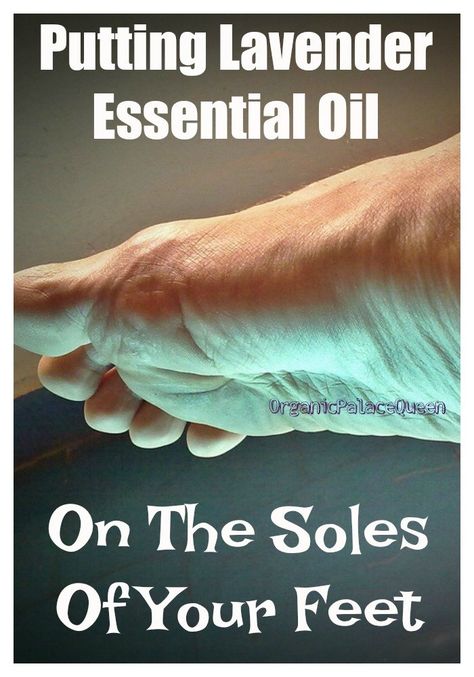 Lavender Essential Oil For Feet - Organic Palace Queen Essential Oils For Pain, Essential Oil Remedy, Essential Oils Guide, Essential Oils For Sleep, Essential Oils Herbs, Essential Oils Health, Essential Oil Blends Recipes, Essential Oils For Skin, Essential Oil Benefits