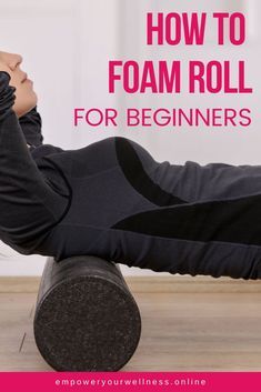 Foam Roller Stretches, Benefits Of Foam Rolling, Roller Stretches, Foam Rolling Exercises, Roller Workout, Foam Roll, Body Foam, Foam Roller Exercises, Foam Rollers