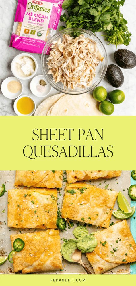 Crispy Sheet Pan Quesadillas with Avocado Cilantro Sauce - Fed & Fit Gluten Free Sheet Pan Quesadillas, Oven Quesadillas Sheet Pan, Quesadilla In Oven, Sheet Pan Quesadillas Chicken, Baked Quesadillas, Avocado Cilantro Sauce, Sheet Pan Quesadillas, Veggie Quesadilla, Greek Chicken And Potatoes