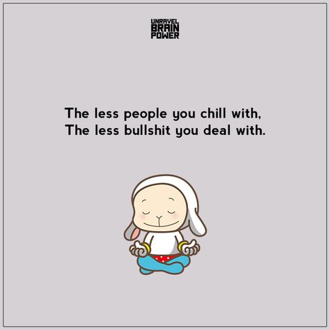 The Less People You Chill With Quotes, Chill Quotes, Butterfly Quotes, Brain Power, Life Lesson, Lesson Quotes, Life Lesson Quotes, Way Of Life, Life Lessons