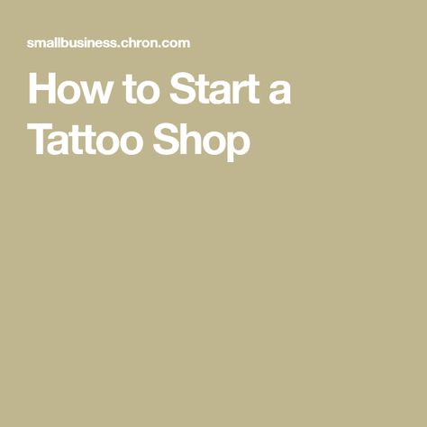 How To Start A Tattoo Business, Small Business Advice, Tattoo Business, The 1990s, Business Advice, A Tattoo, Tattoo Shop, The Rise, Business Tips