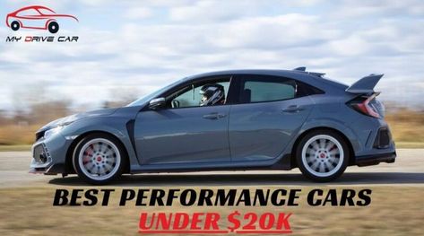 Cars Under $20K 2022 Car List, Performance Cars, Top 10, The Top, Drive, Cars, 10 Things