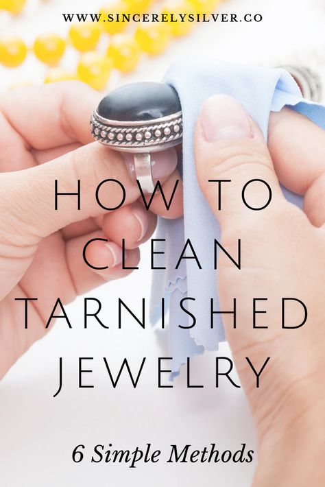 6 Simple Methods For How To Clean Tarnished Jewelry | Sincerely Silver Silver Cleaner Diy, Clean Tarnished Jewelry, Jewlery Cleaner, Clean Tarnished Silver Jewelry, Removing Tarnish From Silver, Cleaning Tarnished Silver, Homemade Jewelry Cleaner, Tarnished Silver Jewelry, Diy Silver Jewelry