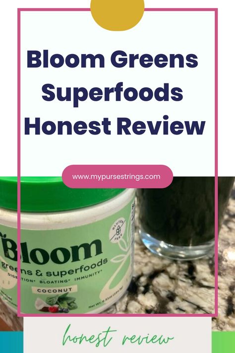 Bloom Greens Superfoods jars on a kitchen counter next to a smoothie glass with the text "Honest Review" and the website "mypursestrings.com." Bloom Powder, Bloom Drink Powder Recipes, Bloom Nutrition Recipes, Bloom Superfoods, Bloom Greens, Bloom Greens And Superfood, Greens Supplement, Green Drink Recipes, Super Greens Powder