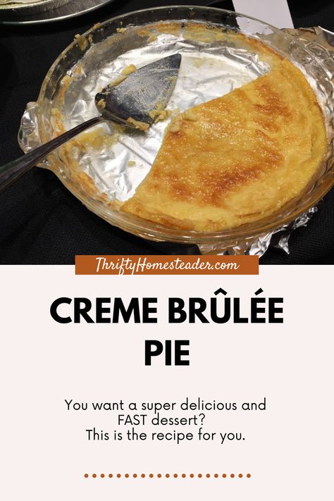 Impossible Custard Pie Bisquick, Creme Brûlée Pie, Cream Brulee Pie, Easy Cream Brulee Recipe, Super Fast Dessert, Crème Brûlée Pie, Creme Brulee Pie Recipe, Cream Brulee Recipe, Creme Pie Recipe