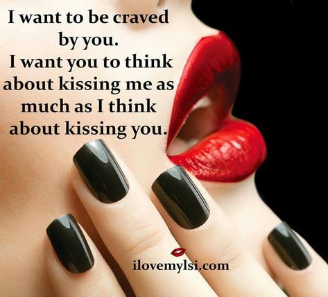 I Want You Quotes, Crave You Quotes, My Dreams Quotes, Want You Quotes, Quotes Passion, Sweet Love Words, Passionate Love Quotes, Intimacy Quotes, I Crave You