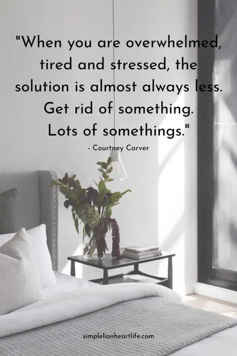 Simplicity Quotes: 20 Quotes about Decluttering to Inspire a Simpler Life - Simple Lionheart Life Quotes About Decluttering, Declutter Quotes Inspiration, Simplify Life Quotes, Quotes About Simplicity, Clutter Quotes, Decluttering Quotes, Declutter Quotes, Love Inspiration Quotes, Simplicity Aesthetic