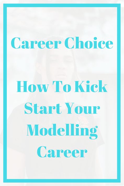 How To Start A Modeling Career, Modelling Career, Professional Tips, Career Choices, Career Planning, Becoming A Model, Modeling Tips, Future Goals, Modeling Career