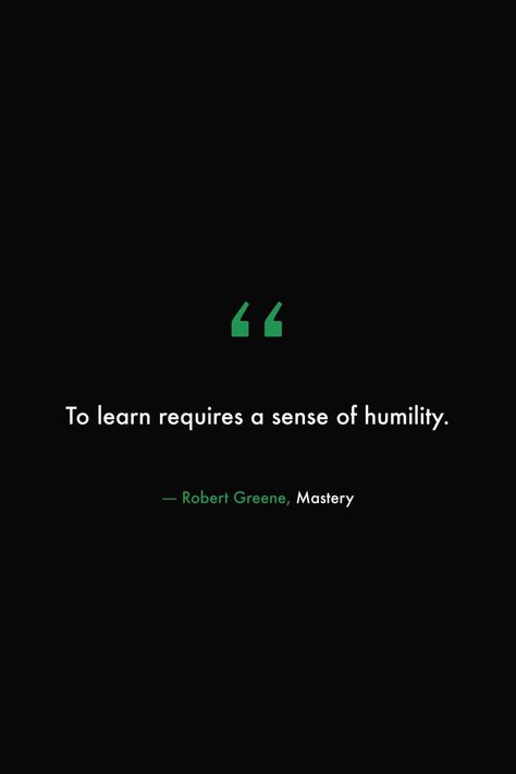 Humility Quotes, Self Mastery, Library Quotes, Stoicism Quotes, Robert Greene, Quotes Wisdom, Knowledge Quotes, Literary Quotes, Book Summaries