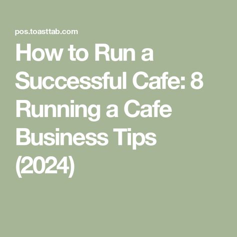 How to Run a Successful Cafe: 8 Running a Cafe Business Tips (2024) How To Run A Business Tips, How To Open A Cafe Business, Open A Cafe Business, Starting A Cafe Business, Running A Cafe, Opening A Cafe Checklist, How To Open A Cafe, How To Start A Cafe Business, Cafe Business Ideas