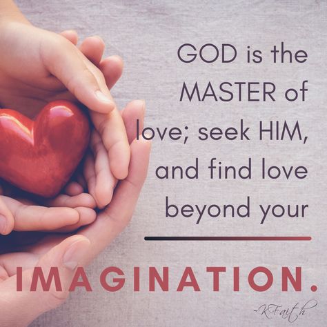 God is the Master of love; seek Him, and find love beyond your imagination. ~KFaith * * * * * * * * * *#Faithstrong #womanoffaith #wordsofwisdomfortoday #kimberlyfaith #gofaithstrong #faith #believe #pray #righteous #kfaith #essentialfaith #dailyquote #picoftheday #daily #childofgod #godlyquotes #wisdomquotes #christianauthor #savedbygrace #christianblogs #wordsofwisdomfortoday #inspirational #jesusislord #beinspired #seekgod #godismyrock Ask Seek Knock, Cross Heart, Christian Woman, Find Love, Sharing Quotes, Seeking God, Saved By Grace, Women Of Faith, Christian Encouragement