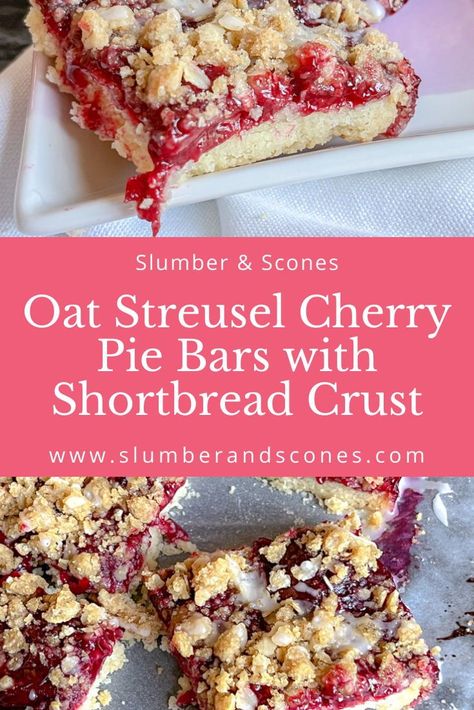 Oat Streusel Topping, Cherry Pie Bars Recipe, Cherry Slab Pie, Bars With Shortbread Crust, Tart Cherries Recipes, Sour Cherry Recipes, Cherry Pie Filling Recipes, Cherry Recipes Dessert, Cherry Pie Bars