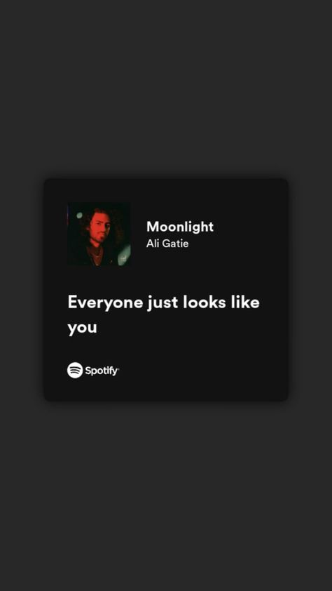 Spotify lyrics Moonlight Ali Gatie, Ali Gatie, Sarcastic Words, Spotify Lyrics, Like You, Quick Saves