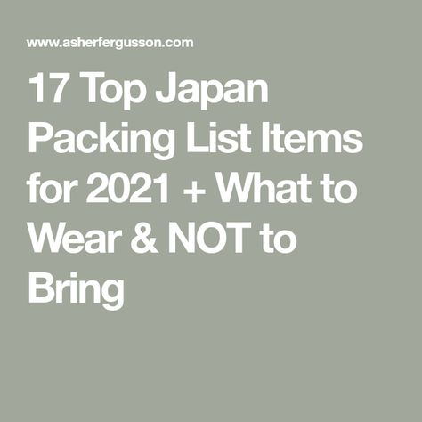 17 Top Japan Packing List Items for 2021 + What to Wear & NOT to Bring What To Pack For Japan, Pack For Japan, What To Wear In Japan, Japan Packing List, Minimal Packing, Japan Winter, Ultimate Packing List, Japan Vacation, Waterproof Phone Case