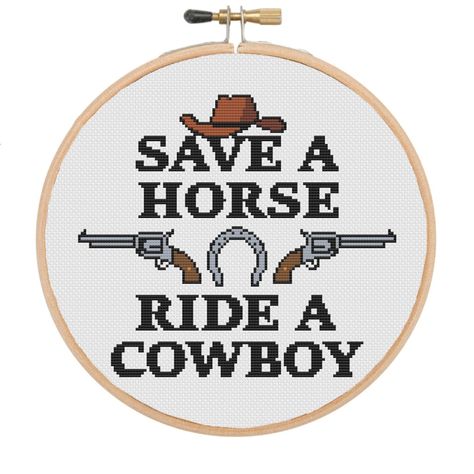 Cross Stitch Pattern, Save A Horse Ride A Cowboy, Western Hat And Revolver Embroidery, Gun With Horseshoe Sewing Design, Funny And Cute Text Ride A Cowboy, Cute Text, Western Hat, Funny And Cute, Western Hats, Sewing Design, Cowboy Western, Cute Texts, A Horse