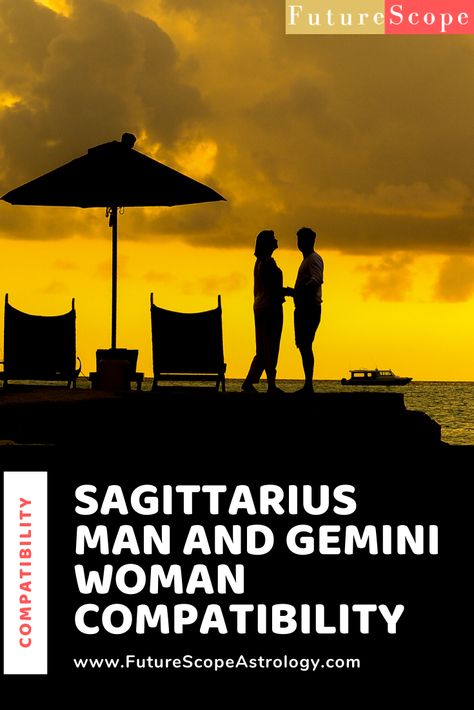 Gemini And Sagittarius Compatibility, Sagittarius Man Gemini Woman, Gemini And Sagittarius Relationship, Gemini Woman Compatibility, Sagittarius Gemini Compatibility, Sagittarius And Gemini, Gemini Relationship, Sagittarius Gemini, Sagittarius Compatibility