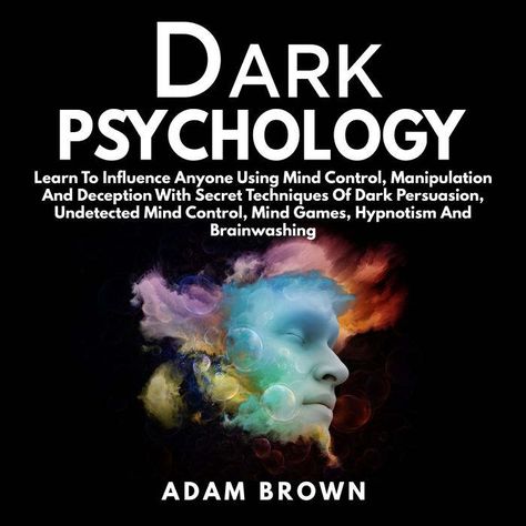 Mind Control Quotes, Human Behavior Psychology, Control Quotes, Adam Brown, Dark Psychology, Psychology 101, Nlp Techniques, Physiological Facts, Books To Read Before You Die