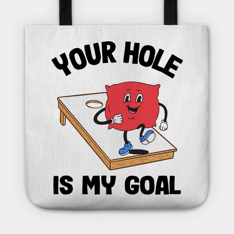 A funny cornhole design with saying | joke about corn hole outdoor game. Bean bag toss lover who likes to toss like a boss and slide with the cornhole bags in the hole from the cornhole boards to get the cornhole trophy. -- Choose from our vast selection of tote bags to match with your desired size to make the perfect custom tote. Pick your favorite: Movies, TV Shows, Art, and so much more! Available in Single Sided Print or Double Sided Print in small, medium, and large. Perfect for work, class Diy Cornhole Bags, Corn Hole Bean Bags, Regulation Cornhole Bags, Diy Cornhole Boards, Washer Toss, Cornhole Boards Designs, Corn Hole Diy, Cornhole Designs, Shirt Quotes