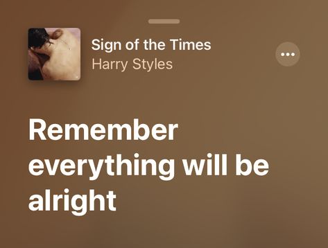 Remember Everything Will Be Alright Harry Styles, Remember Everything Will Be Alright, Harry Styles Quotes Lyrics, Harry Styles Lyrics, Grace Aesthetic, 1d Lyrics, Harry Styles Quotes, Harry Styles Songs, Style Lyrics