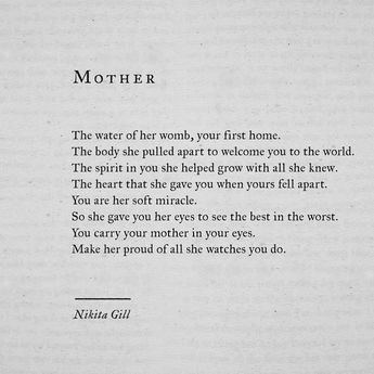 Mother Poems, Birthday Quotes For Daughter, Birthday Quotes For Me, Mothers Love Quotes, Nikita Gill, Daughter Quotes, Mothers Day Quotes, Mother Quotes, Poem Quotes