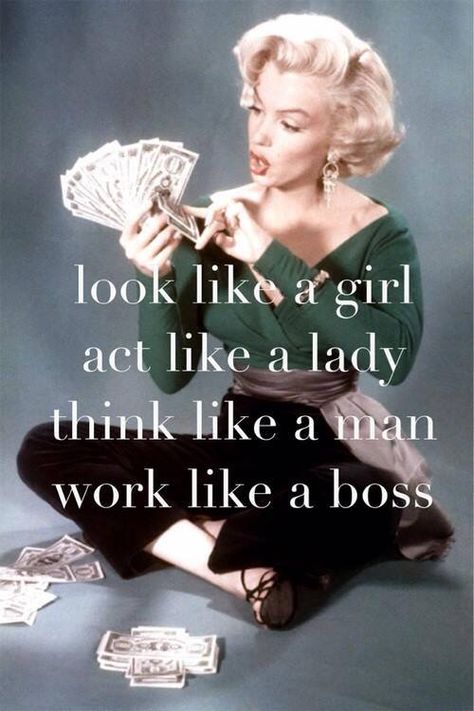 Look like a girl, act like a lady, think like a man, and work like a boss. Think Like A Man, Marilyn Quotes, Girlboss Quotes, Marilyn Monroe Quotes, Act Like A Lady, Shotting Photo, Fashion Quotes, Like A Boss, Guys Be Like