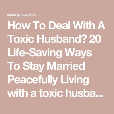 How To Deal With A Toxic Husband? 20 Life-Saving Ways To Stay Married Peacefully

Living with a toxic husband can feel like walking on eggshells. His behavior may be manipulative, controlling, or emotionally harmful, making the relationship feel stra Toxic Husband, Walking On Eggshells, Marriage Life, Saving Lives, Feel Like, Are You Happy, Walking, Make It Yourself, Feelings