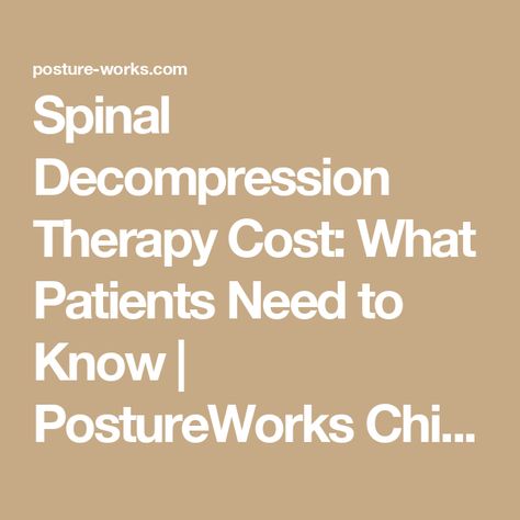 Spinal Decompression Therapy Cost: What Patients Need to Know | PostureWorks Chiropractic Decompression Therapy, Spinal Decompression, Bulging Disc, Chiropractic Adjustment, Chiropractic Care, Poor Posture, Sciatica, Health Goals, Chiropractic