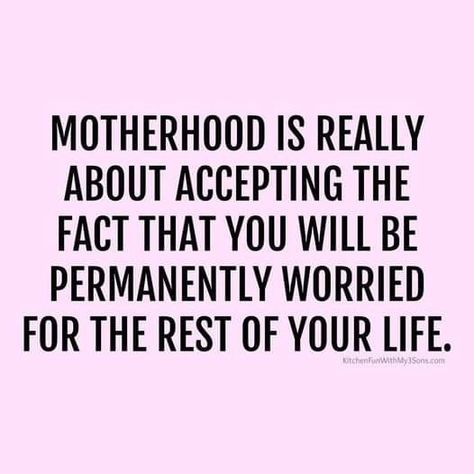 Worrying About Kids Quotes Mom, Worry Quotes, Mom Truth, Mommy Quotes, Motherhood Funny, Mom Life Quotes, Mom Memes, Mother Quotes, Parenting Quotes