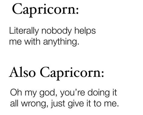 capricorn memes♑️ on Instagram: “literally 😂 Follow @capricornthingz for more Capricorn memes!♑️” Capricorn + Core + Aesthetic, Capricorn Meme, Capricorn Earth Sign, Drawing Walking, January Zodiac, Soulmate Drawing, Capricorn Aesthetic, Capricorn Season, Capricorn Girl