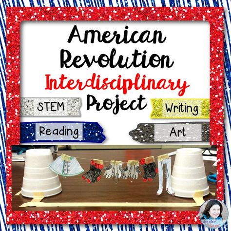 Engaging American Revolution Interdisciplinary Project: STEM, Reading, Writing, and Art American Revolution Projects, American Revolution Activities, Cloze Passages, Art History Lessons, 5th Grade Writing, Teaching Stem, 4th Grade Social Studies, Social Studies Unit, Teaching 5th Grade