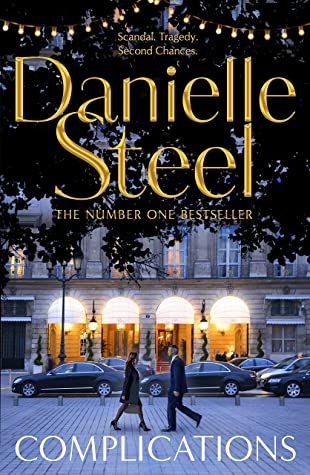 Book 69 Complications by Danielle Steel Unexpected Gifts, Paris Hotel, Danielle Steel, Hope Gifts, Popular Authors, Fiction Book, Contemporary Fiction, Favorite Authors, Fiction Books