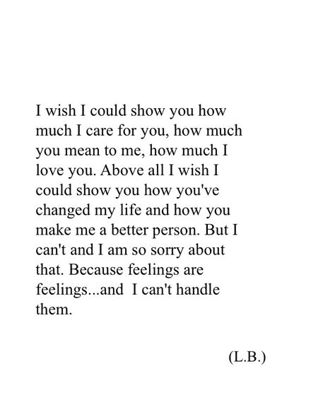 I Wish I Could Tell You Quotes, I Wish I Could Tell You I Love You, Wish I Could Tell You How I Feel, I Wish I Could Be A Better Me For You, I Wish I Could Tell You How I Feel, Quotes For Soulmates, I Wish For You, Better Partner, Endless Road