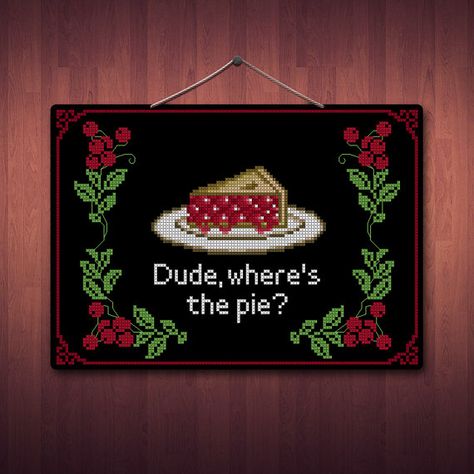 Dude Where's The Pie  Supernatural Cross Stitch by Stitchykins Supernatural Cross Stitch, Fandom Cross Stitch, Cross Stitch Supernatural, Goonies Cross Stitch, Cross Stitch Designs Meme, Snitches Get Stitches, Stitch Witchery, Geek Crafts, Beaded Cross Stitch