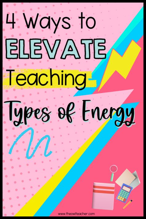 Types Of Energy Experiments, Owl Teacher, Elementary Science Classroom, Forms Of Energy, Types Of Energy, Teaching Organization, Sound Energy, Energy Activities, 4th Grade Science