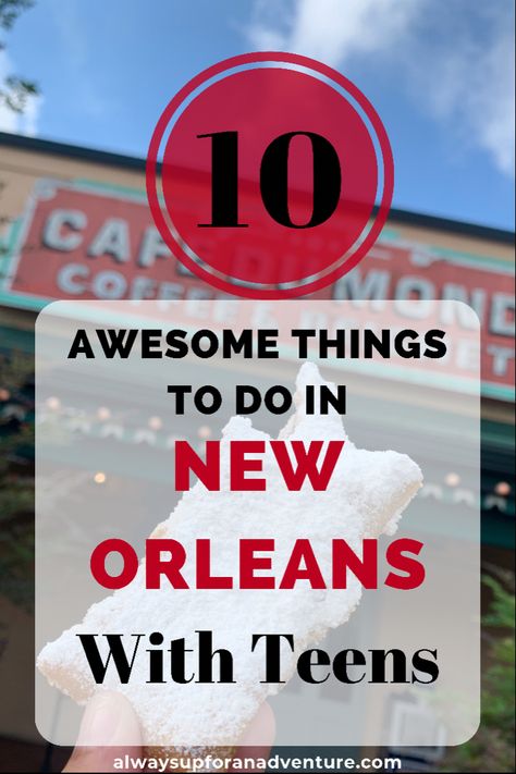 Things To Do In New Orleans With Teens, Free Things To Do In New Orleans, Fun Things To Do In New Orleans, New Orleans Family Vacation, New Orleans With Teenagers, Things To Do In New Orleans With Kids, New Orleans With Teens, What To Do In New Orleans, New Orleans Things To Do In