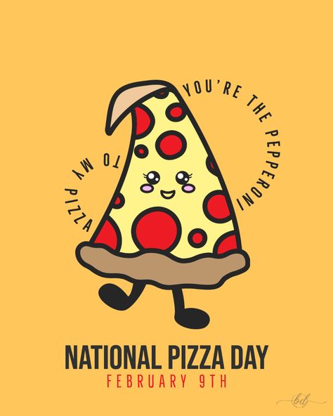 National Pizza Day February 9, National Holiday Calendar, Pizza Meme, Pizza Quotes, Purple Mustang, National Pizza Day, February Crafts, Pizza Shop, Pizza Art