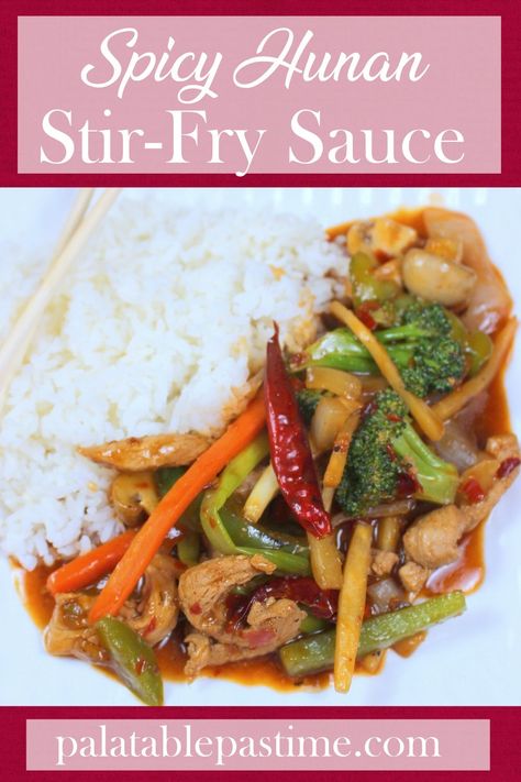 Spicy Hunan Stir-Fry Sauce – Palatable Pastime Palatable Pastime Hunan Sauce, Twice Cooked Pork, Homemade Meat Sauce, Pork Stir Fry, Fry Recipes, Fry Sauce, Stir Fry Sauce, Japanese Recipes, Asian Inspiration