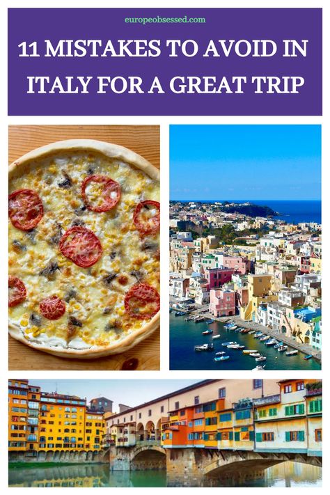 11 mistakes to avoid in Italy for a great trip, with images of pizza, coastal town, and bridge over a canal. Italy Travel Must Haves, Italy Must See Bucket Lists, What To Do In Italy, Two Weeks In Italy, Where To Go In Italy, Italy In October, Italy Bucket List, Italian Drinks, Italian Soda